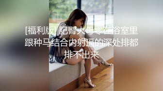 柔柔气质漂亮小姐姐吞吐鸡巴技术真不错加上前凸后翘好身材把美腿扛在肩上啪啪抽送亲吻极品美味啊